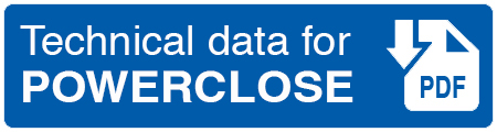 PowerClose Technical Data PowerClose Technical Data
